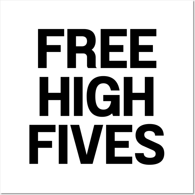 free high fives Wall Art by mdr design